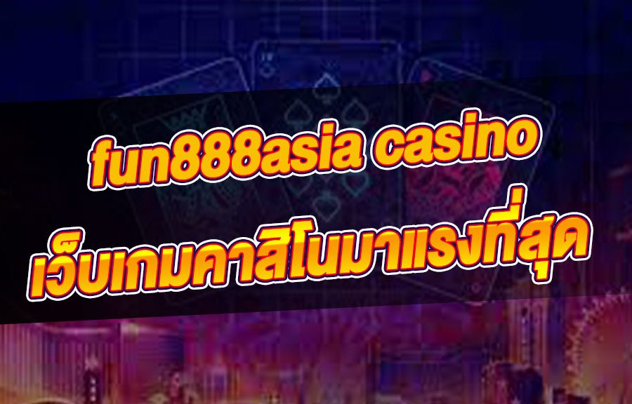 fun888asia casino